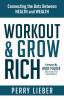 Workout and Grow Rich: Healthy Habits to Fuel Your Best Success