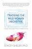 Tracking the Wild Woman Archetype