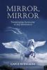 Mirror Mirror: Transforming Narcissism to Self-Realization