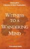 Witness to a Wandering Mind