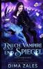 Rauch Vampire und Spiegel (Sasha Urban: Buch 7)