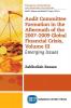 Audit Committee Formation in the Aftermath of the 2007-2009 Global Financial Crisis Volume III: Emerging Issues