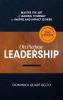 On Purpose Leadership: Master the Art of Leading Yourself to Inspire and Impact Others