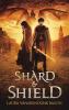 Shard & Shield: 1 (The Shard of Elan)