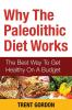 Why the Paleolithic Diet Works: The Best Way to Get Healthy on a Budget