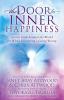 The Door to Inner Happiness: Secrets from Around the World for When Everything’s Going Wrong