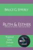 Ruth and Esther: Women of Agency and Adventure