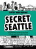 Secret Seattle (Seattle Walk Report)