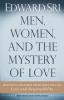 Men Women and the Mystery of Love