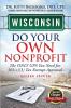 Wisconsin Do Your Own Nonprofit: The Only GPS You Need For 501c3 Tax Exempt Approval: 49