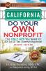 California Do Your Own Nonprofit: The Only GPS You Need for 501c3 Tax Exempt Approval