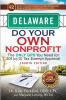 Delaware Do Your Own Nonprofit: The Only GPS You Need for 501c3 Tax Exempt Approval: 8