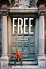 Free: Build an Online Following that Liberates You for Life's Adventures