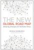 The New Global Road Map Enduring Strategies for Turbulent Times