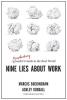 Nine Lies about Work A Freethinking Leader’s Guide to the Real World