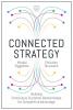 Connected Strategy Building Continuous Customer Relationships for Competitive Advantage