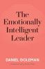 The Emotionally Intelligent Leader