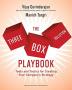 The Three-Box Solution Playbook Tools and Tactics for Creating Your Company's Strategy