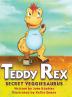 Teddy Rex: Secret Veggiesaurus