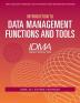 Introduction to Data Management Functions & Tools: IDMA 201 Course Textbook (Idma Associate Insurance Data Manager Aidm Designation Program)