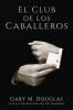 El Club de los Caballeros - The Gentlemen's Club Spanish