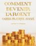 Comment Devenir L'Argent Cahier Pratique Avance - Advanced Money Workbook French