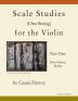 Scale Studies (One String) for the Violin Part One One-Octave Scales