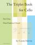 The Triplet Book for Cello Part One: First Position Closed