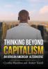 Thinking Beyond Capitalism: An African American Alternative