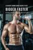 52 Weight Gaining Shake Recipes to Get Bigger Faster: Naturally Increase in Size In 4 Weeks or Less!