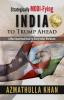 Strategically MODI-Fying INDIA to Trump Ahead