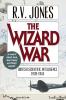 The Wizard War: British Scientific Intelligence 1939-1945