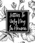 Letters to My Dog in Heaven: Pet Loss Grief - Heartfelt Loss - Bereavement Gift - Best Friend - Dog Lovers