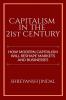 Capitalism in the 21st Century : How modern capitalism will reshape markets and businesses