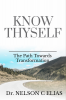 KNOW THYSELF : The Path Towards Transformation