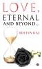 Love Eternal and Beyond...