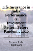 Life Insurance in India: Performance &amp;amp; Investment Pattern Before Pandemic 2020