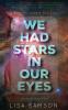 We Had Stars in Our Eyes