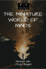 THE MINIATURE WORLD OF MINDS