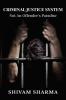 Criminal Justice System : Not An Offender'S Paradise