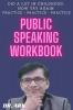 Public Speaking Workbook : Did A Lot In Childhood Now Try Again Practice - Practice – Practice