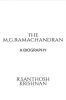 THE M.G. RAMACHANDRAN : A BIOGRAPHY