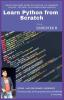 Learn Python From Scratch: Python-Key For Unlimited Opportunity