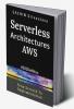 Serverless Architectures AWS : from Scratch to Implementation #2020edition