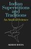 Indian Superstitions And Traditions: An Ancient Science