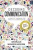 Decoding Communication : A Complete Handbook For Effective Communication