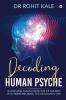 Decoding Human Psyche : Witnessing Transformation Of Humans Into Homo Deludus The Delusional One