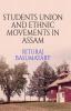 Students Union And Ethnic Movements In Assam Students Union And Ethnic Movements In Assam