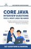 Core Java Interview Questions You'll Most Likely Be Asked (Second Edition) (Job Interview Questions Series)