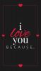 I Love You Because: A Black Hardbound Fill in the Blank Book for Girlfriend Boyfriend Husband or Wife - Anniversary Engagement Wedding ... Personalized Gift for Couples: 6 (Gift Books)